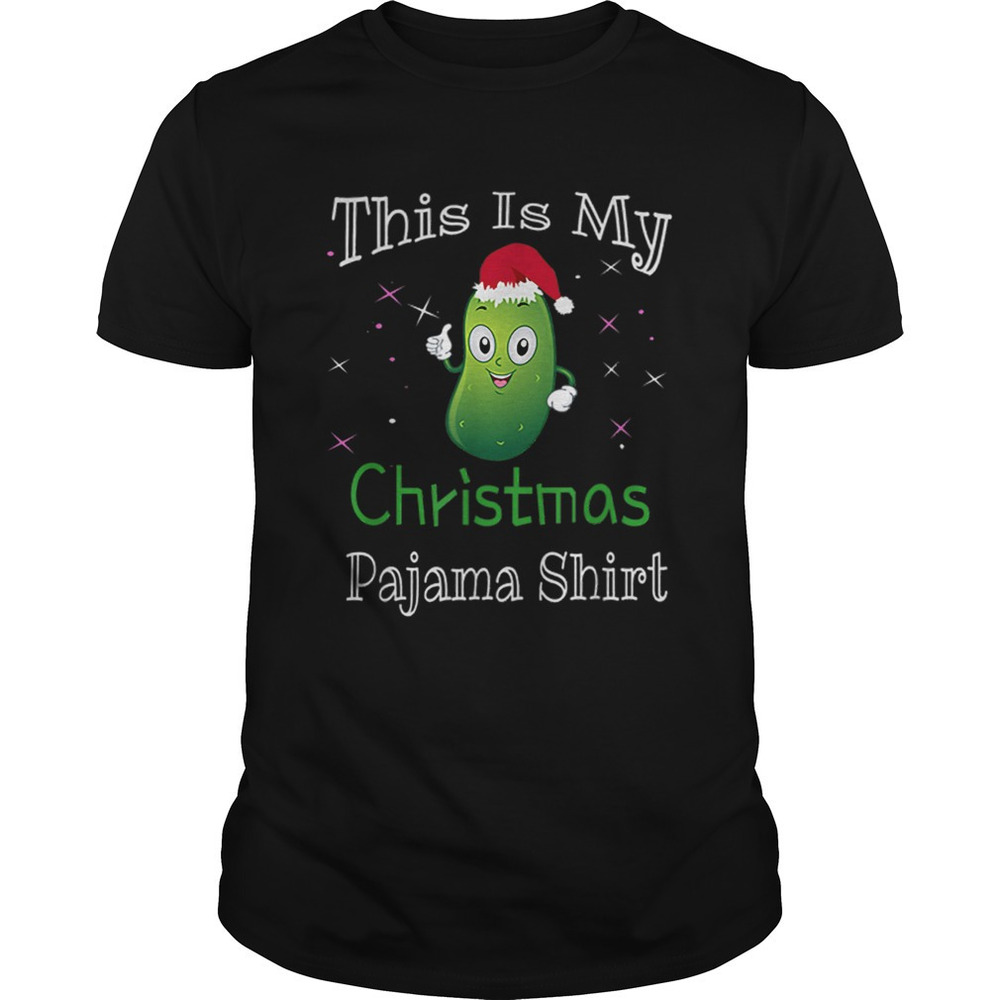 This Is My Christmas Pajama Pickle Cucumber Gifts Shirt